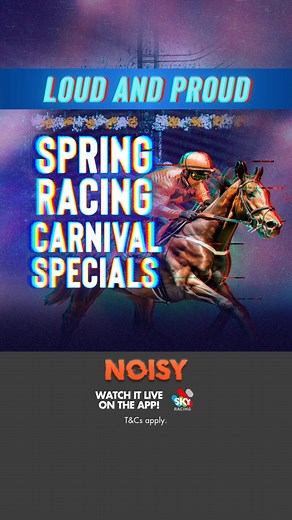Get LOUD for Spring Racing Carnival! | Noisy