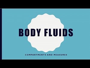 Physiology | Body fluids (compartments and measures)