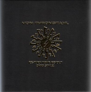 Von Thronstahl - Re-turn Your Revolt Into Style!