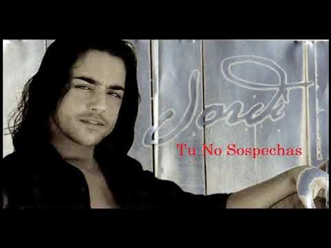 Tu No Sospechas - Jordi