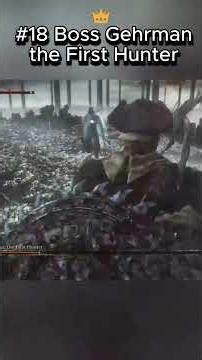 Bloodborne Boss Gehrman, the First Hunter | #shorts