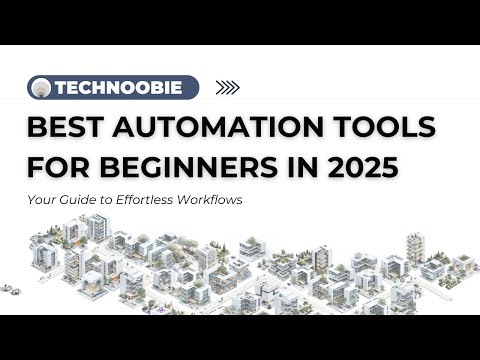 Best Automation Tools for Beginners 2025