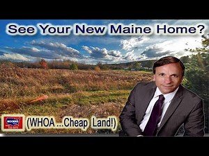 Cheap Maine Land $16,900 Maine Real Estate