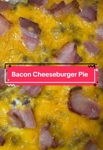 Bacon Cheeseburger Pie Recipe: Carnivore Diet Delight