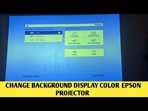 How To Change Display Background Epson Projector (Epson EB-E01)