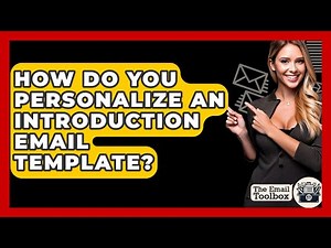 How Do You Personalize An Introduction Email Template? - TheEmailToolbox.com