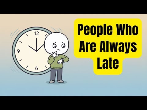 The Psychology of People Who Are Always Late