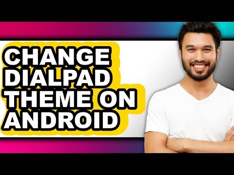 How to Change Dialpad Theme on Android - Step by Step