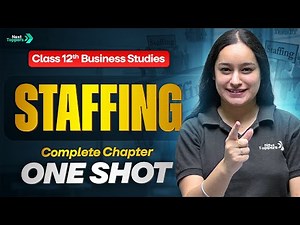 Staffing - Complete Chapter One Shot | Class 12 Business Studies