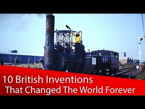 10 British Inventions That Changed The World Forever
