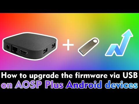 How to upgrade the firmware of an AOSP Plus Android device via USB
