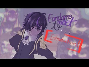 Fandoms react to each other [Introductions] || 2x ||