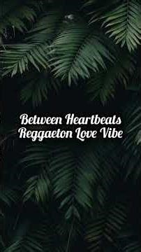 Between Heartbeats || Reggaeton Love Vibe #music #newsong