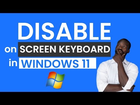 How To Disable On Screen Keyboard In Windows 11
