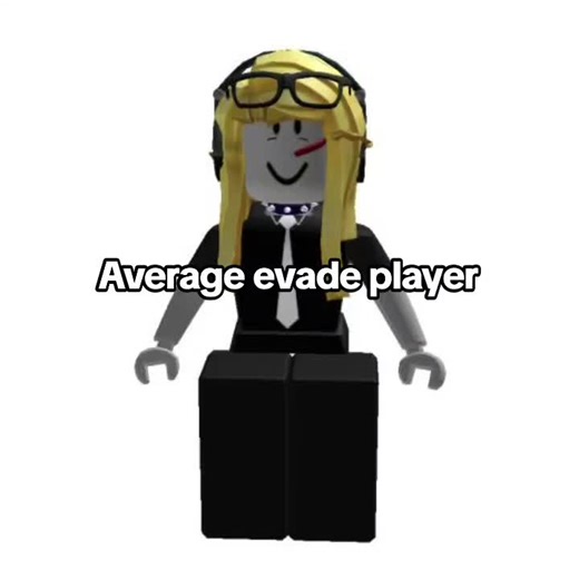 Average Evade Player in Roblox