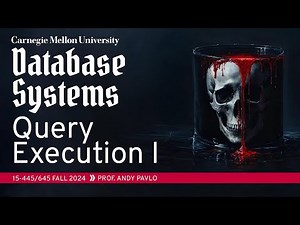 #13 - Query Execution Part 1 (CMU Intro to Database Systems)
