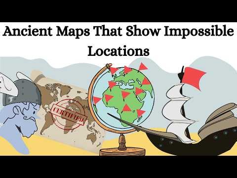 Ancient Maps That Show Impossible Locations