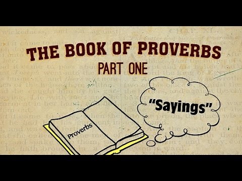 The Book of Proverbs: Part 1— Overview