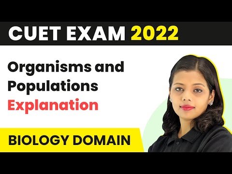 CUET 2024 Biology | CUET Organisms and Populations - Explanation | New Session 2024-25