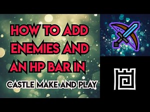 How To Add Enemies And An Hp Bar In Castle Make & Play! - HunterSlayer - Part 5