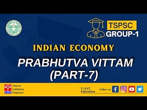 INDIAN ECONOMY - PRABHUTVA VITTAM (PART-7) || TSPSC GROUP-1 || T-SAT || 12.10.2022