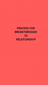 30 Prayers For Breakthrough In Relationships -