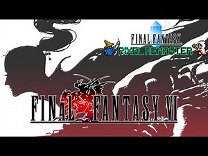 Final Fantasy VI Pixel Remaster (PC) First Hour of Gameplay [4K 60FPS]