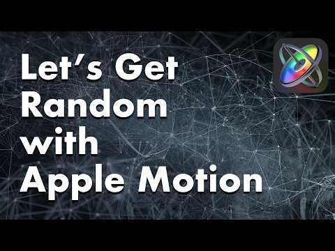 Let's Get Random with Apple Motion