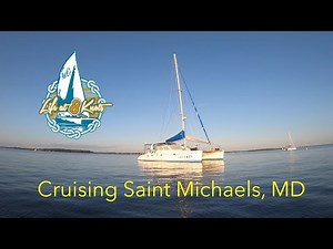 Cruising Saint Michaels, Maryland - Life at 8 Knots - Places to See & Things to do in Saint Michaels