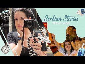 Serbian Stories Travel Vlog