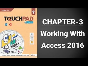TOUCHPAD | Class-8 | PRIME Ver 2.1 | Working with Access 2016 | Chapter 3 | #debs coding hub