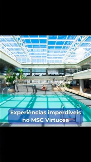 Experiências imperdíveis no MSC Virtuosa