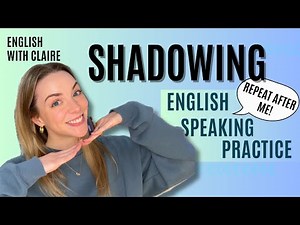 Practice Shadowing with Me!