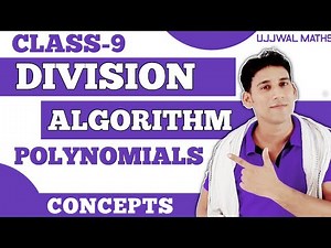 Division Algorithm Of Polynomials – Polynomials Class 9 – Concepts Of Division Algorithm