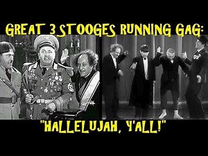 Great 3 Stooges Running Gag: "Hallelujah, Y'all!"