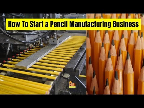 How To Start a Pencil Manufacturing Business in Small Scale