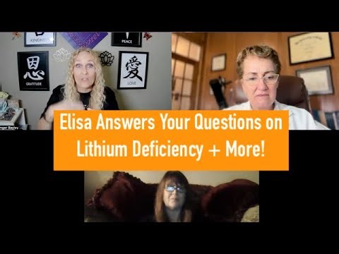Elisa Answers Your Questions on Lithium Deficiency + More!