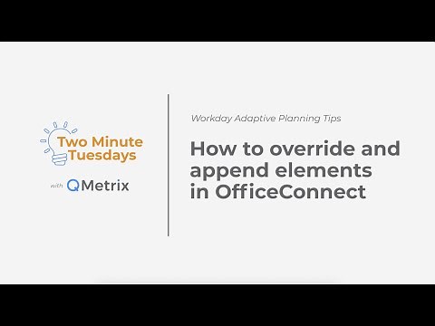 How to override and append elements in OfficeConnect - Workday Adaptive Planning