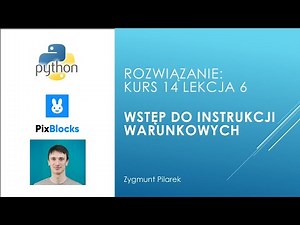 PixBlocks Python course 14 lesson 6. Introduction to conditional statements.