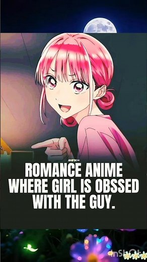 Romance Anime where girl is obsessed with the guy