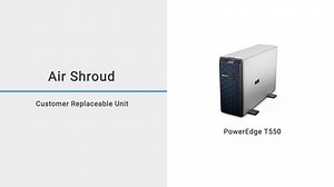 How to replace the air shroud on a Dell EMC PowerEdge T550