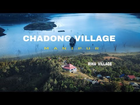 Exploring Riha & Chadong : The Submerged Village In Manipur