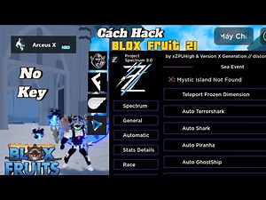 Hack Blox Fruit 21 | Project Spectrum 9.0 | Script Full Chức Năng Cực, No key, Fram Siêu Nhanh