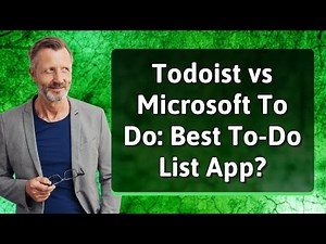 Todoist vs Microsoft To Do: Best To-Do List App?