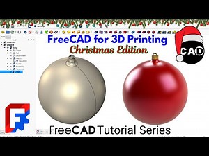 FreeCAD for 3D Printing – Project 04 of 40 | Christmas Ornament Ball | Bauble Modeling Tutorial