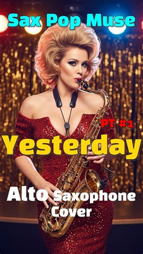 Yesterday - Saxophone Cover (PT1) Alto Sax | Melancholic 60s Pop