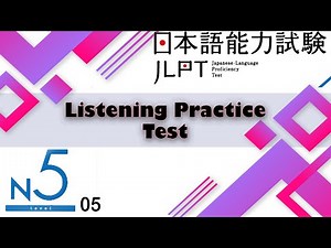 JLPT N5 Japanese listening practice test 7/2024 with answers - 05 #jlpt #日本語 #nat5