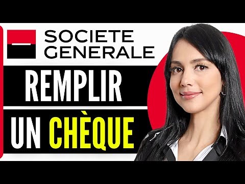Comment Remplir Un Chèque Société Générale (2026)
