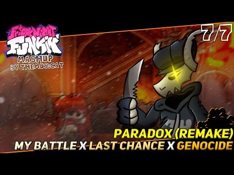 Paradox (Remake) / My-Battle x Last-Chance x Genocide [Friday Night Funkin' Mashup]