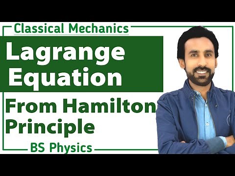 Lec 8 - Derivation of Lagrange Equation from HAMILTON'S PRINCIPLE || M.Sc, BS